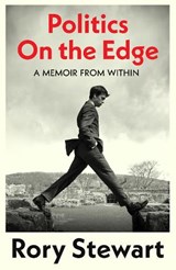 Politics On the Edge | Rory Stewart | 