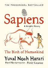 Sapiens A Graphic History, Volume 1 - Yuval Noah Harari ; David Vandermeulen - 9781787332812