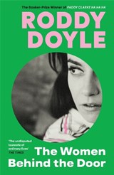 The Women Behind the Door - Roddy Doyle - 9781787334915