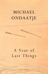 A Year of Last Things - Michael Ondaatje - 9781787335035