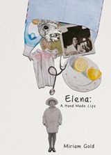 Elena: A Hand Made Life - Miriam Gold - 9781787335226