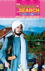The Terrorist in Search of Humanity - Faisal Devji - 9781787382244