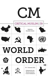 Critical Muslim 39: World Order - Ziauddin Sardar - 9781787385511