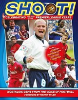 Shoot - Celebrating the Best of the Premier League Years - Adrian Besley - 9781787394957