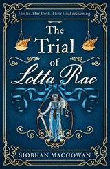 The trial of lotta rae - siobhan macgowan - 9781787397828