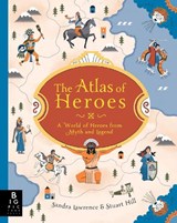 The Atlas of Heroes - Sandra Lawrence - 9781787412606