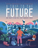A Trip to the Future - Moira Butterfield - 9781787415751