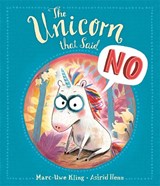 The Unicorn That Said No - Marc-Uwe Kling - 9781787418424