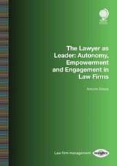 The Lawyer as Leader: How to Own your Career and Lead in Law Firms