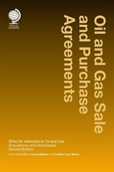 Oil and Gas Sale and Purchase Agreements - John LaMaster ; Caroline-Lucy Moran - 9781787423985