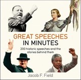 Great Speeches in Minutes - Jacob F. Field - 9781787477223
