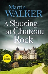 A Shooting at Chateau Rock - Martin Walker - 9781787477704