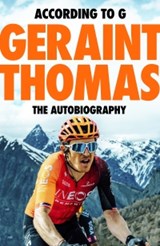 According to G - Geraint Thomas ; Tom Fordyce - 9781787479104