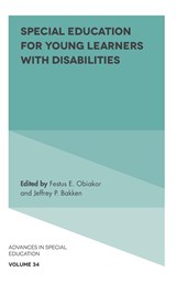 Special Education for Young Learners with Disabilities - FESTUS E. (SUNNY EDUCATIONAL CONSULTING,  USA) Obiakor ; Jeffrey P. (Bradley University, USA) Bakken - 9781787560413