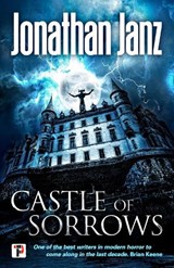 Castle of Sorrows - Jonathan Janz - 9781787582491