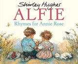 Rhymes For Annie Rose - Shirley Hughes - 9781787621633