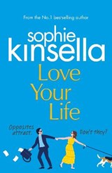 Love Your Life - Sophie Kinsella - 9781787630284