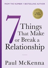 Seven Things That Make or Break a Relationship - Paul McKenna - 9781787632240