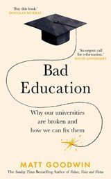 Bad Education - Matt Goodwin - 9781787635241
