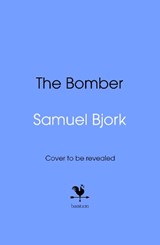 The Bomber - Samuel Bjork - 9781787637030
