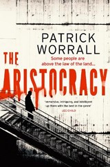 The Aristocracy - Patrick Worrall - 9781787637238