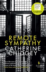 Remote Sympathy: LONGLISTED FOR THE WOMEN'S PRIZE FOR FICTION 2022 - Catherine Chidgey - 9781787702660