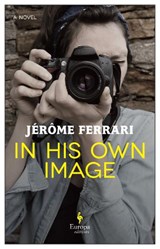In His Own Image - Jerome Ferrari - 9781787703476