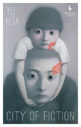 City of Fiction - Yu Hua - 9781787705654