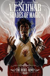 Shades of Magic: The Steel Prince: The Rebel Army - V E Schwab - 9781787731158