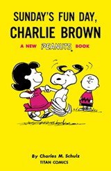 Peanuts: Sunday's Fun Day, Charlie Brown - Charles M Schulz - 9781787737044