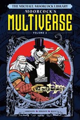The Michael Moorcock Library The Multiverse Vol.2 - Walt Simonson ; John Ridgway - 9781787740815