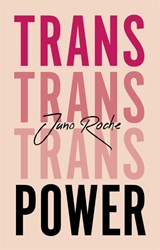 Trans Power - Juno Roche - 9781787750197
