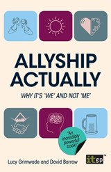 Allyship Actually - David Barrow ; Lucy Grimwade - 9781787785298