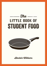 The Little Book of Student Food - Alastair Williams - 9781787830240