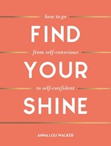 Find Your Shine - Anna Lou Walker - 9781787836372