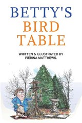 Betty's Bird Table - Pierina Matthews - 9781787889798