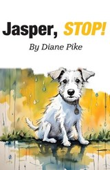 Jasper, stop! - Diane Pike - 9781787921054