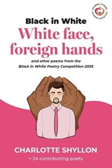 White Face, Foreign Hands - Charlotte Shyllon - 9781787921092