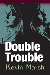 Double Trouble - Kevin Marsh - 9781787921238