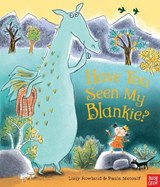 Have You Seen My Blankie? - Lucy Rowland - 9781788001984