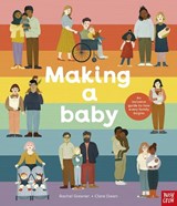 Making A Baby: An Inclusive Guide to How Every Family Begins - Rachel Greener - 9781788008013