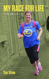 My Race for Life - Sue Shaw - 9781788080606