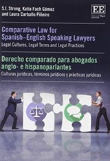 Comparative Law for Spanish-English Speaking Lawyers - S. I. Strong ; Katia Fach Gomez ; Laura Carballo Pineiro - 9781788116763