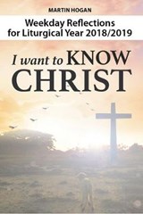 I Want to Know Christ - HOGAN,  Martin - 9781788120081