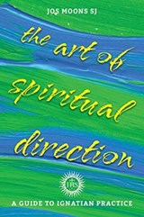 The Art of Spiritual Direction - Jos Moons SJ - 9781788121194