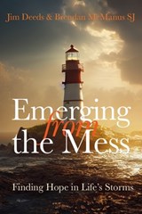 Emerging from the Mess - Brendan (SJ) McManus SJ ; Jim Deeds - 9781788126601