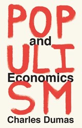 Populism and Economics - Charles Dumas - 9781788161893