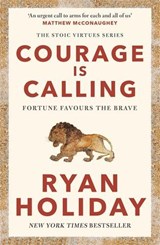 Courage Is Calling - Ryan Holiday - 9781788166287