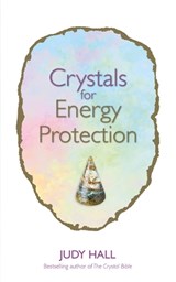 Crystals for Energy Protection - Judy Hall - 9781788173599