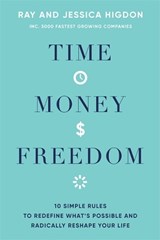 Time, Money, Freedom - Ray Higdon ; Jessica Higdon - 9781788176958